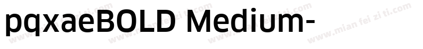 pqxaeBOLD Medium字体转换